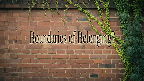The Rant-Boundaries of Belonging?