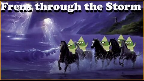 fren news17 - Frens through the Storm.......