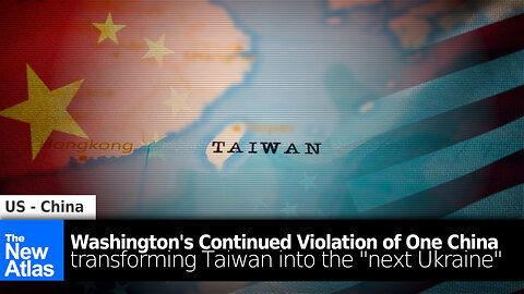 Washington’s Continued Violation of “One China” is by Design