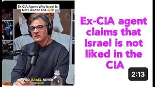 Ex-CIA agent claims that Israel is not liked in the CIA