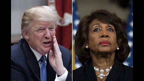 'POSITIVELY NUTS': Maxine Waters torched for new accusation against Trump