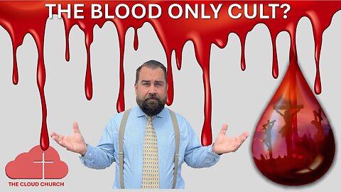 The Blood Only Cult #bloodonlycult #bloodofjesus #bloodofjesuschrist #savedbyfaith #theblood #blood