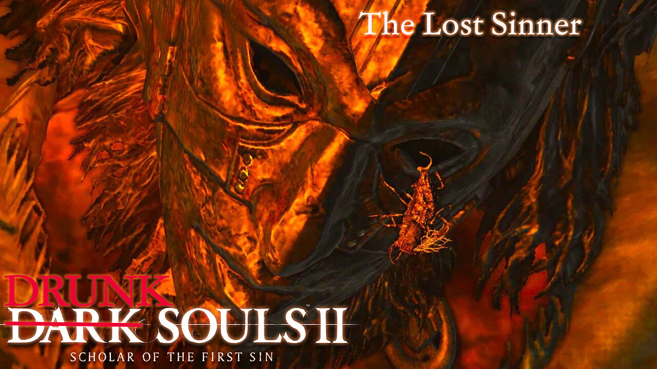 Drunk Souls 2 - The Lost Sinner Finds My Breaking Point (Dark Souls 2 - Full Boss Attempts)