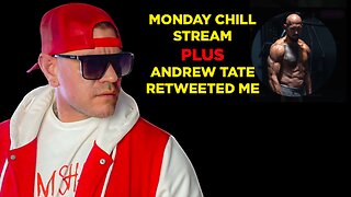 Chill stream : Andrew Tate retweeted me