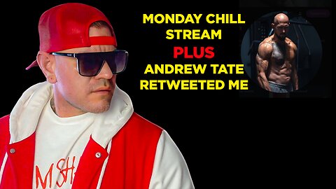 Chill stream : Andrew Tate retweeted me