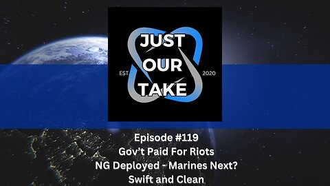 Just Our Take - EP #119 - 7PM Pacific