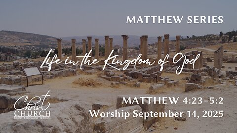 Life in the Kingdom of God | Matthew 4:23-5:2 | Rev. John Canales