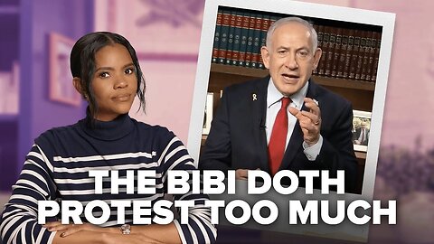 The Bibi Doth Protest Too Much by Candace Owens