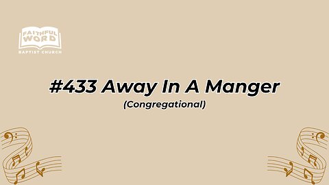 #433 Away In A Manger Congregational (FWBC)