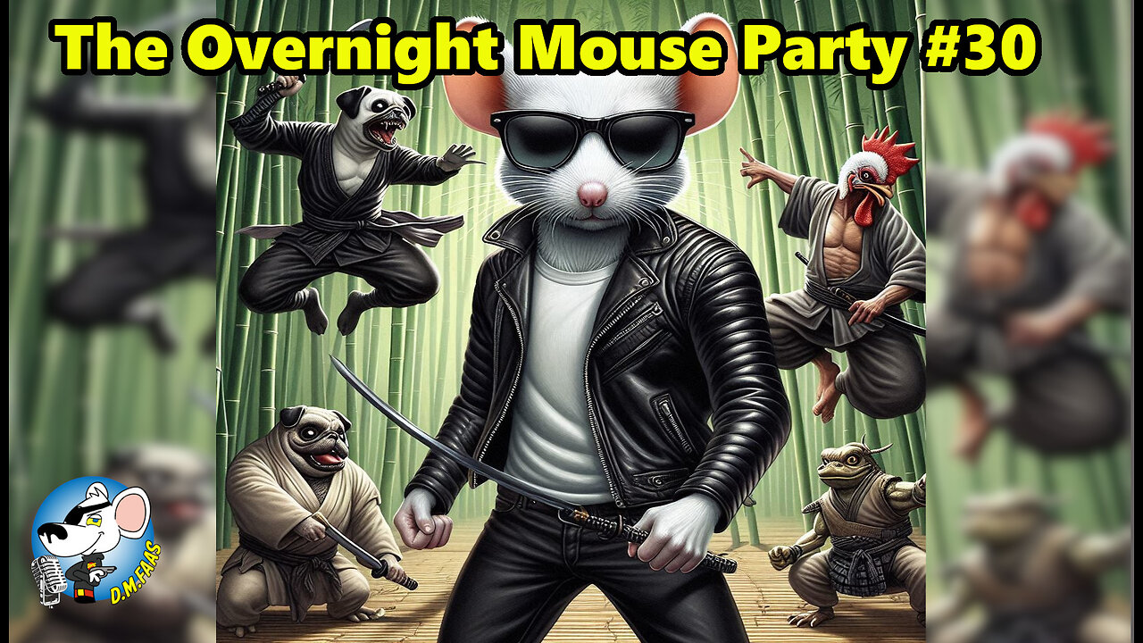The Overnight Mouse Party #30