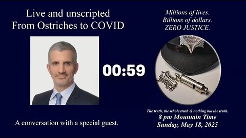 Live and Unscripted - From Ostriches to COVID