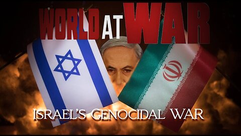 World At WAR 'Israel's Genocidal War' (Special Edition)