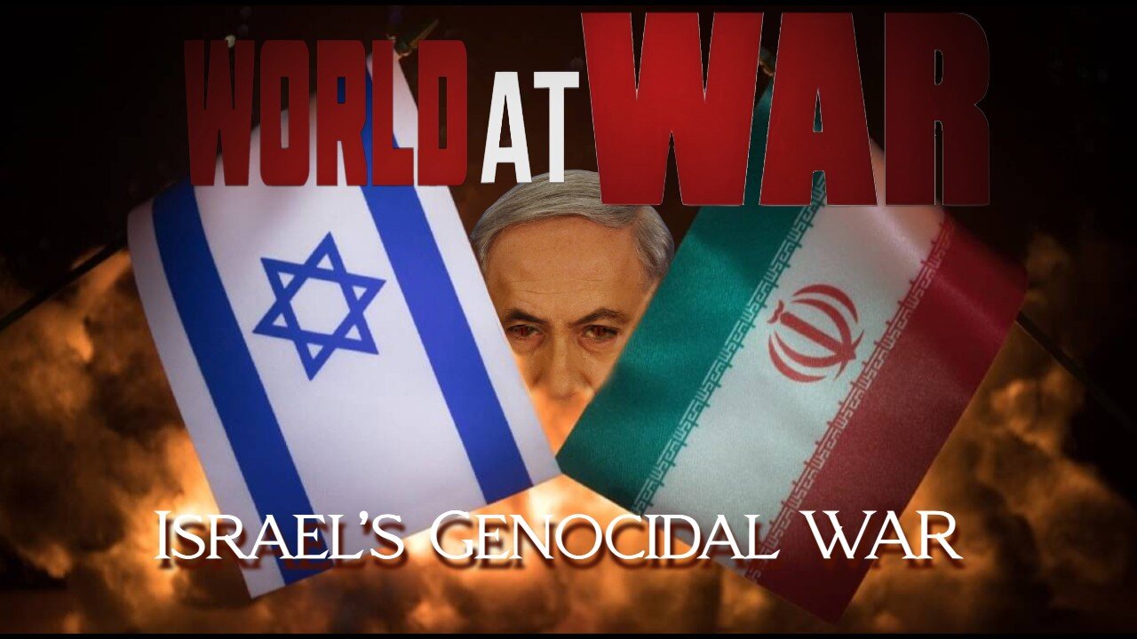 World At WAR 'Israel's Genocidal War' (Special Edition)