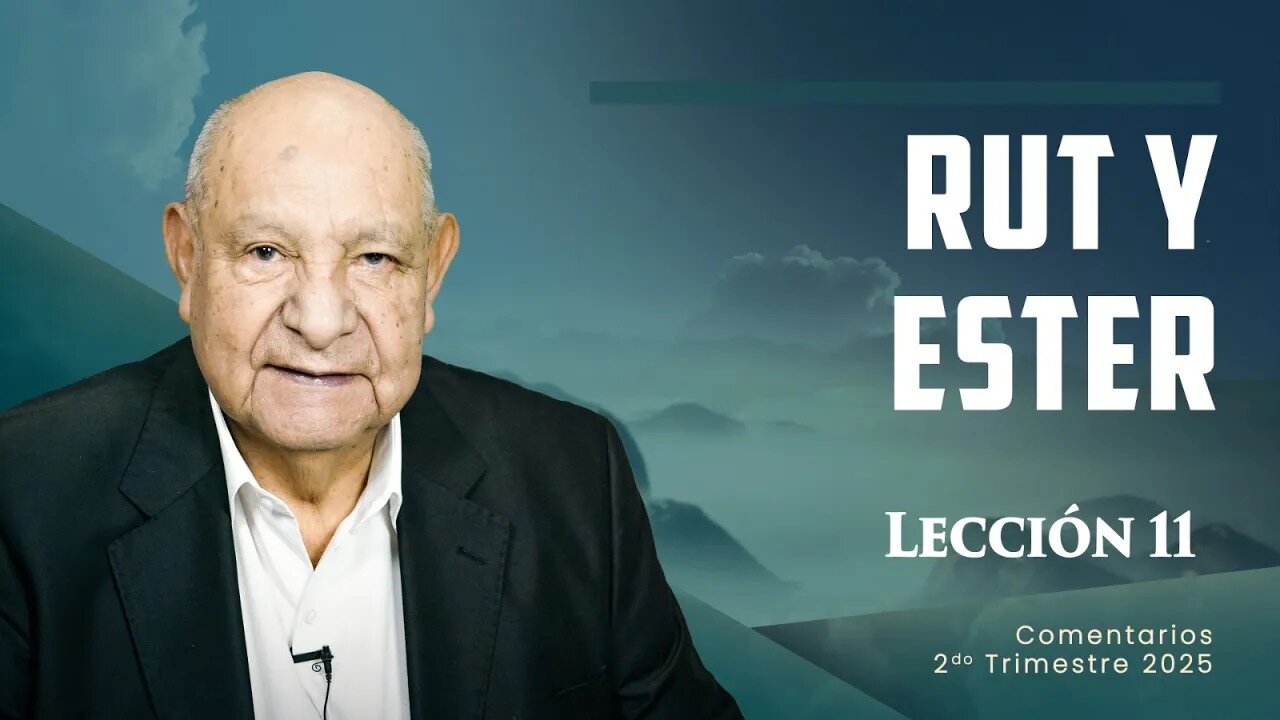 Pr. Bullón - Lección 11 - Rut Y Ester
