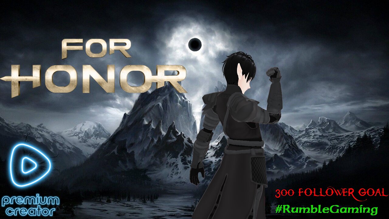 [VTuber] For Honor Premium Stream!