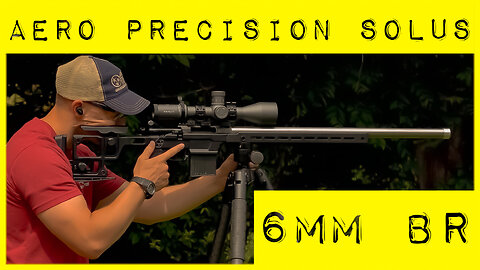 PRS Style Rifle Build: 6mm BR Aero Solus