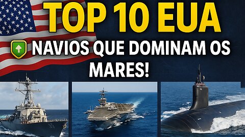 Top 10 Curiosidades da Marinha dos EUA: Porta-Aviões, Submarinos e Poder Global!