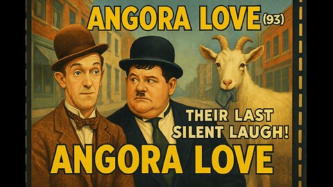Angora Love (1929) | Laurel & Hardy’s Final Silent Comedy