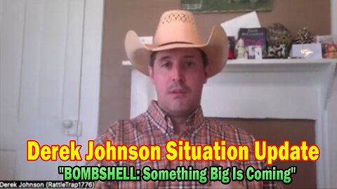 Derek Johnson Situation Update 06.06.25: "BOMBSHELL: Something Big Is Coming"