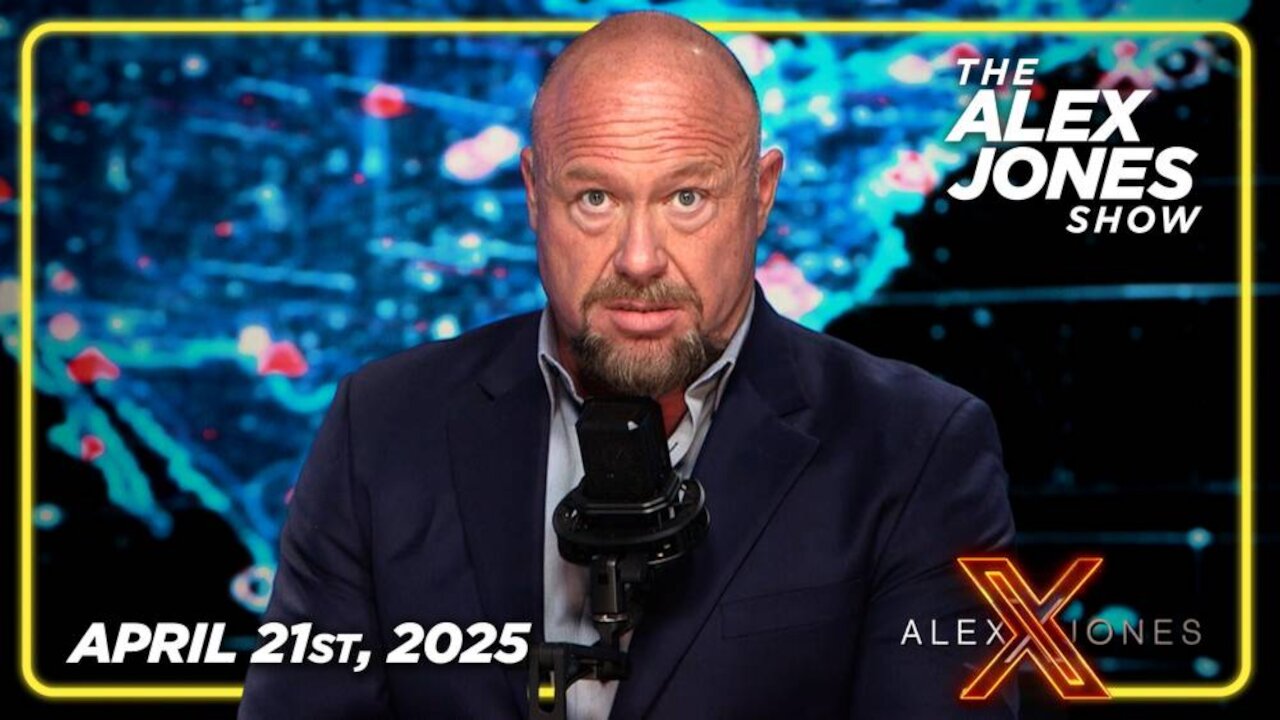 THE ALEX JONES SHOW - 4/21/2025: SJW Pope Francis Dies On Same Day WEF Kingpin Klaus Schwab Flees, Signaling A Total Globalist Retreat! Meanwhile, Trump Calls Private Fed Chair Powell A “Major Loser” For Attempting To Crash US Economy!