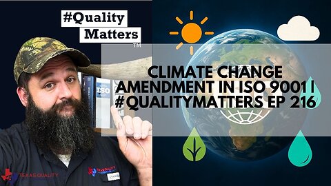 Climate Change Amendment in ISO 9001 | #QualityMatters Ep 216