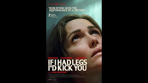 Trailer - If I Had Legs I'd Kick You - 2025