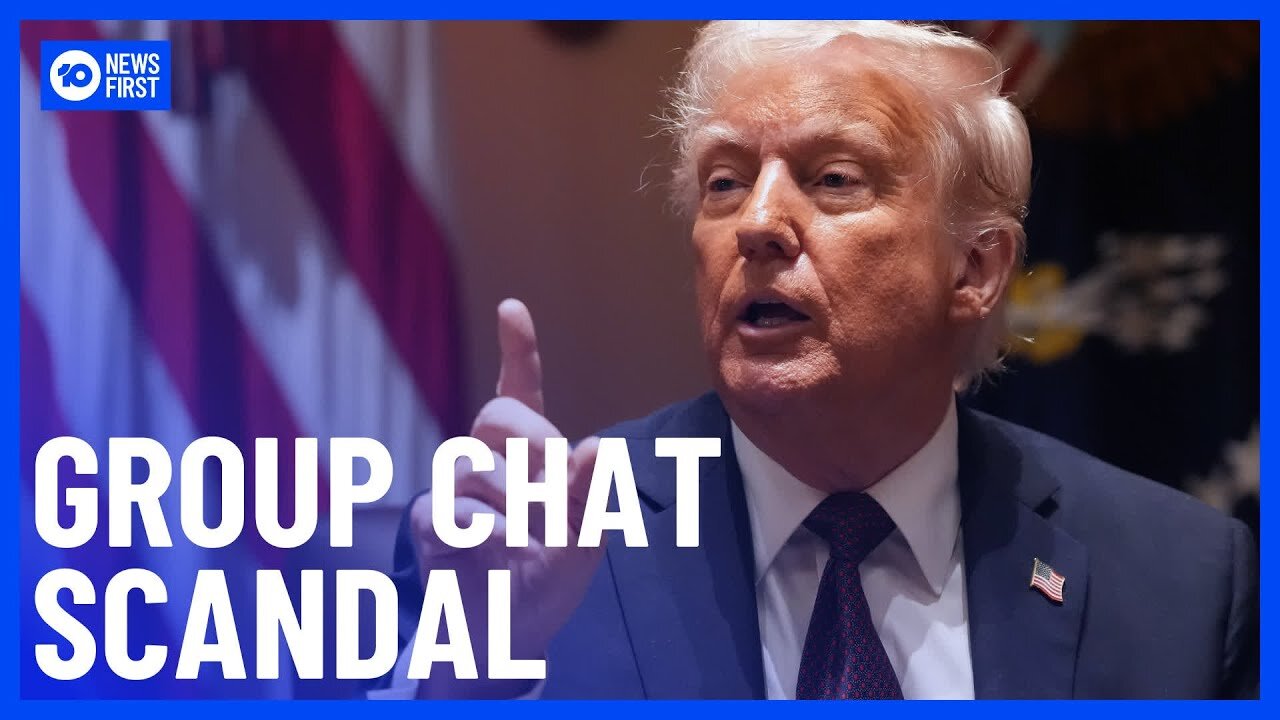 Trump_Defends_Security_Advisor_After_War_Plans_Were_Leaked_In_Group_Chat___10_News_First