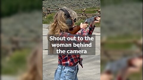 Shout out to the woman behind the camera