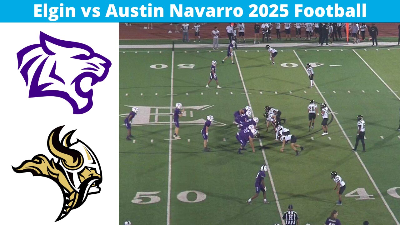 Elgin vs Austin Navarro 2025 Football