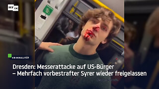 Dresden: Messerattacke auf US-Bürger – Mehrfach vorbestrafter Syrer wieder freigelassen
