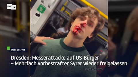 Dresden: Messerattacke auf US-Bürger – Mehrfach vorbestrafter Syrer wieder freigelassen