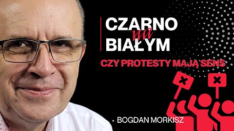 Czy protesty mają sens - Czarno na białym