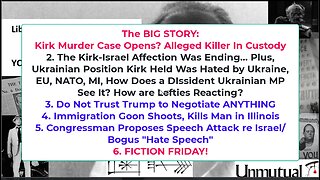 Liberty Conspiracy LIVE 9-12-25 Kirk Killer? Israeli-Kirk Fallout, Ukraine, ICE Kills Man
