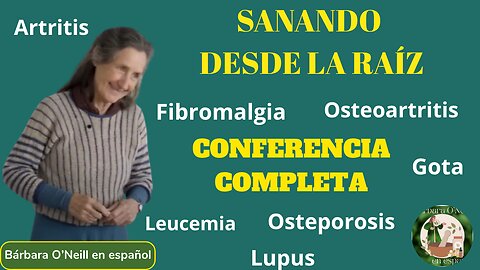 SANANDO DESDE LA RAÍZ: Programa para Enfermedades Específicas (CONFERENCIA COMPLETA)