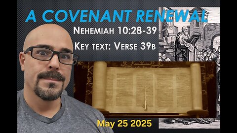 A Covenant Renewal - Standard Lesson Commentary Sunday School Lesson - May 25 2025
