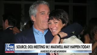 DOJ meeting with Maxwell may happen today