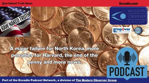 Raw Naked Truth News - 5.23.25 - North Korea Pennies and more - Ep 618