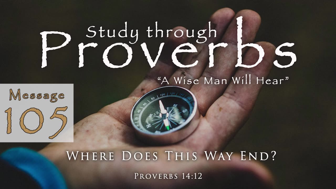 3 - Where Does This Way End？ Proverbs 14_12