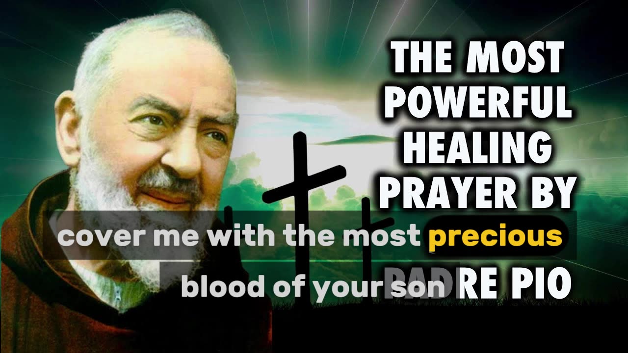 The Most Powerful Healing Prayer of Padre Pio