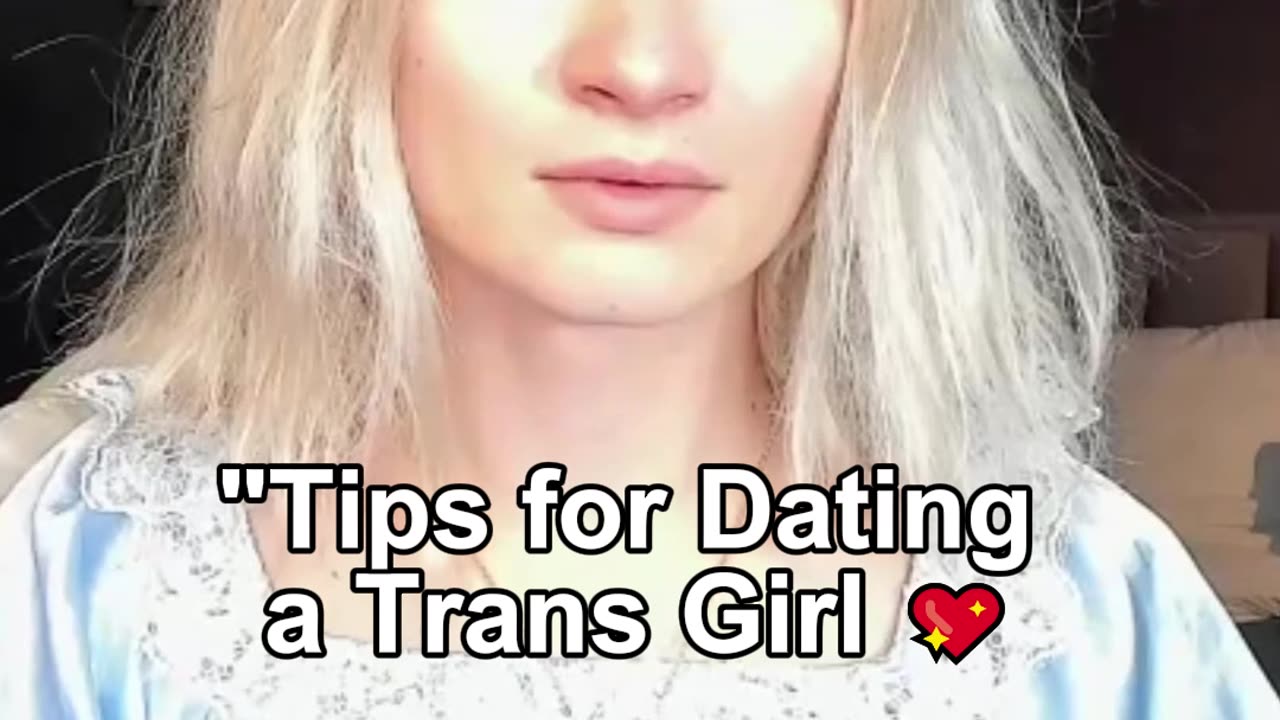 Tips for Dating a Trans Girl 💖