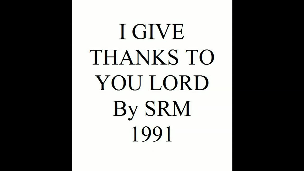 I GIVE THANKS TO YOU LORD 1991