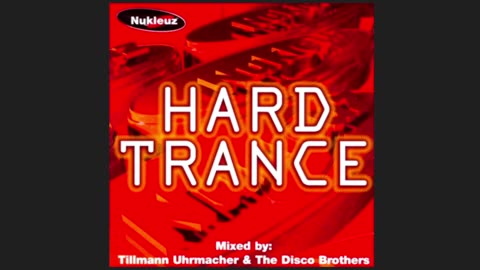 Nukleuz Hard Trance CD2 Mixed by The Disco Brothers (2002)