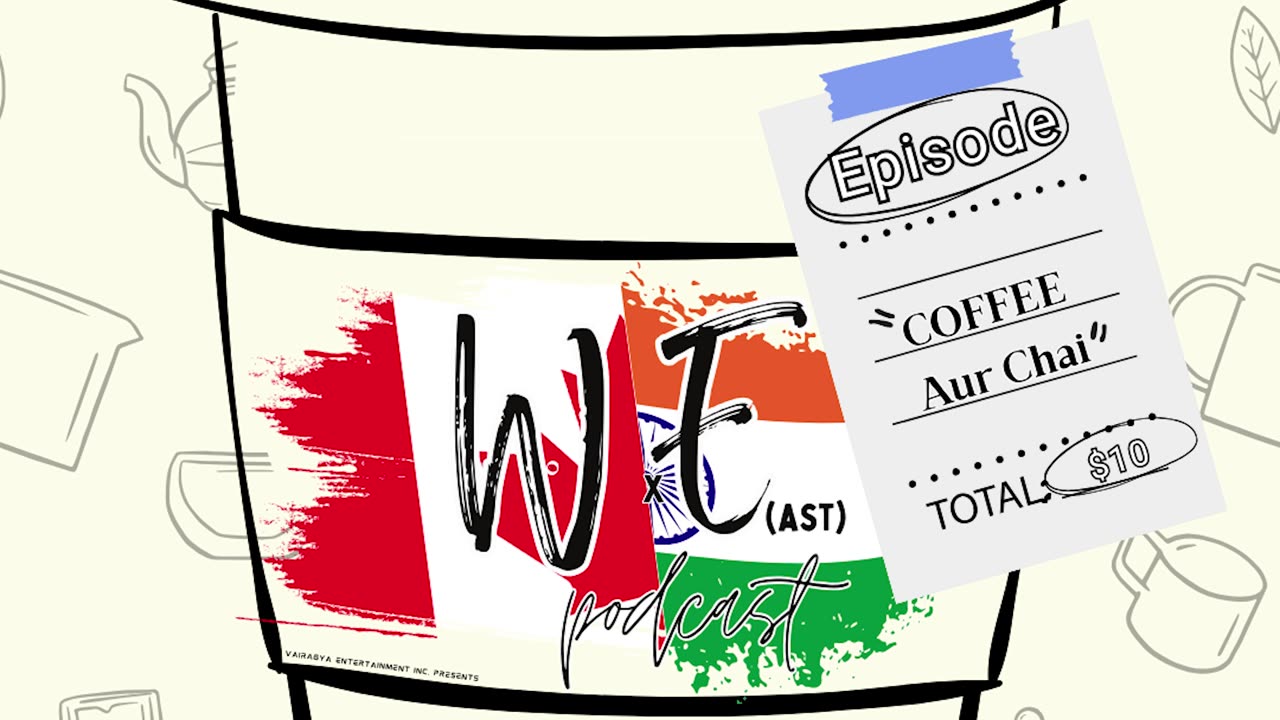 Episode 10: Chai Aur(or) Coffee!