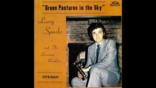 Larry Sparks - Where The Sweet Water Flows