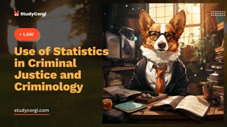Use of Statistics in Criminal Justice and Criminology - Essay Example