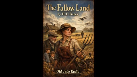 The Fallow Land by H.E. Bates - BBC Radio Drama - Old Tube Radio