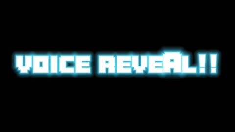 Voice reveal!!