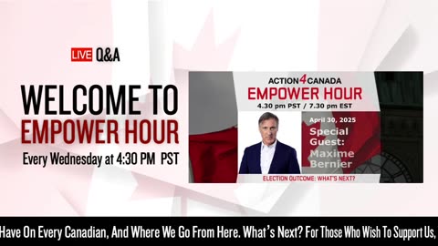 Empower Hour Maxime Bernier - Election Outcome: What's Next - April 30, 2025