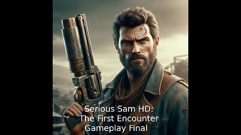 Serious Sam HD: The First Encounter - Gameplay Final