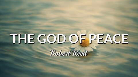 Robert Reed - The God of Peace